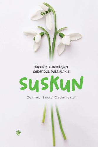 Suskun Yüreğiyle Konuşan Cerebral Palsyli Kız