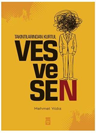 Takıntılarından Kurtul: Vesvesen - Mehmet Yıldız | Timaş - 97860508482