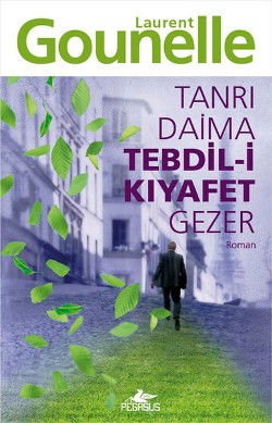 Tanrı Daima Tebdil-i Kıyafet Gezer - Laurent Gounelle | Pegasus - 9786