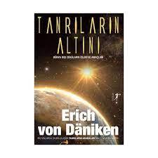 Tanrıların Altını - Erich Von Daniken | Artemis - 9786053048367