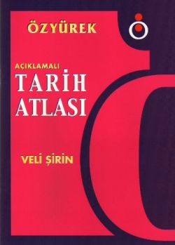 Tarih Atlası Açıklamalı - Veli Şirin | Özyürek - 9789754761719