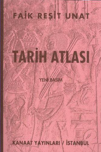 Tarih Atlası - Faik Reşit Unat | Kanaat - 9789755370125