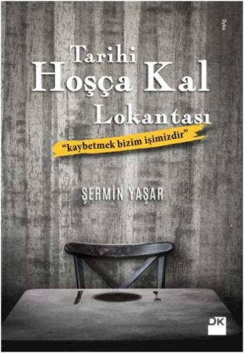 Tarihi Hoşçakal Lokantası - Şermin Yaşar | Doğan Kitap - 9786050946314