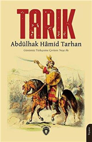 Tarık - Abdülhak Hamid Tarhan | Dorlion - 9786254195273