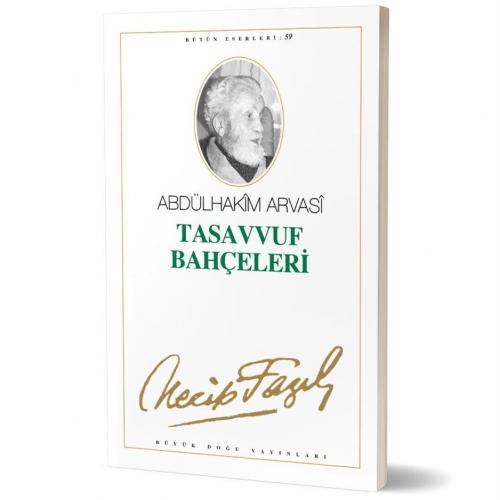 Tasavvuf Bahçeleri - 50 - Necip Fazıl Kısakürek | Büyük Doğu - 9789758