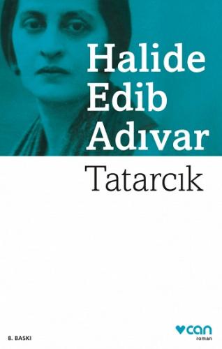 Tatarcık - Halide Edip Adıvar | Can - 9789750726248