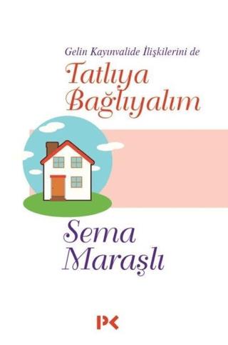 Tatlıya Bağlayalım - Sema Maraşlı | Profil - 9786257111485