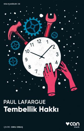 Tembellik Hakkı - Paul Lafargue | Can - 9789750747847