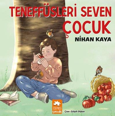 Teneffüsleri Seven Çocuk - Nihan Kaya | Eksik Parça - 9786258089882