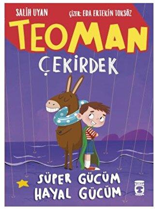 Teoman Çekirdek Süper Gücüm Hayal Gücüm - Salih Uyan | Timaş Çocuk - 9