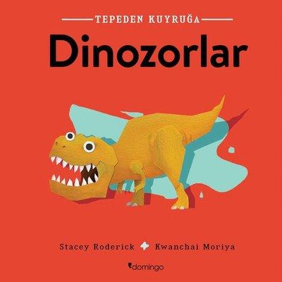 Tepeden Kuyruğa - Dinozorlar - Stacey Roderick | Domingo - 97860519807