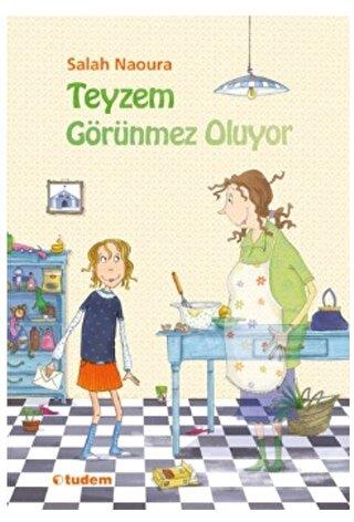 Teyzem Görünmez Oluyor - Salah Naoura | Tudem - 9786052858011