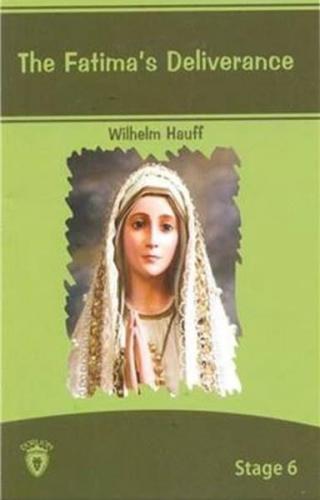 The Fatima's Deliverance İngilizce Hikayeler Stage 6 - Wilhelm Hauff |