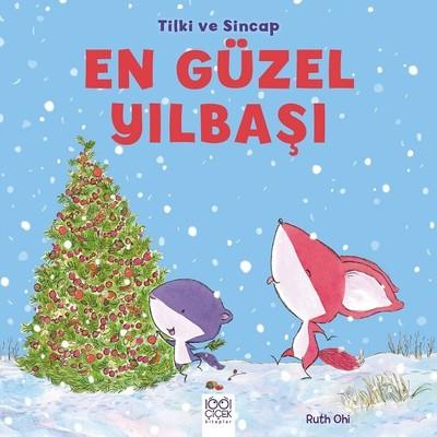 Tilki Ve Sincap En Güzel Yılbaşı - Ruth Ohi | 1001 Çiçek - 97860534154