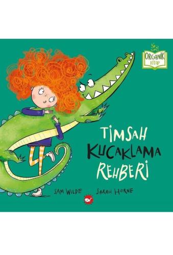 Timsah Kucaklama Rehberi (organik)