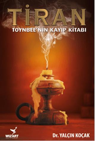 Tiran - Toynbee'nin Kayıp Kitabı