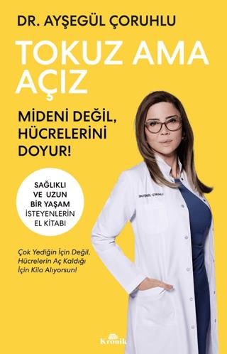 Tokuz Ama Açız Mideni Değil, Hu¨crelerini Doyur!