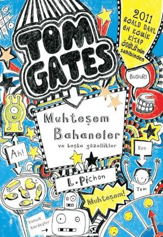 Tom Gates Muhteşem Bahaneler Ve Başka Güzellikler - Liz Pichon | Tudem