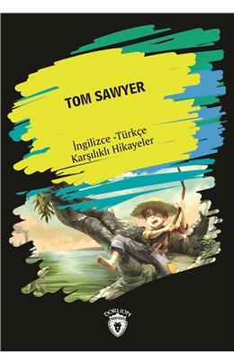 Tom Sawyer (ingilizce Türkçe Karşılıklı Hikayeler) - Metin Gökçe | Dor