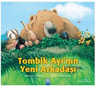 Tombik Ayı'nın Yeni Arkadaşı - Karma Wilson | Altın - 9789752127494