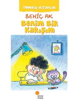 Tombiş Serisi 1 Benim Bir Karışım - Behiç Ak | Günışığı - 978994471797