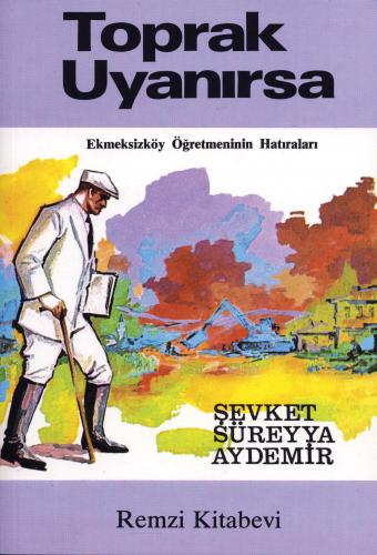 Toprak Uyanırsa - Şevket Süreyya Aydemir | Remzi - 9789751401618
