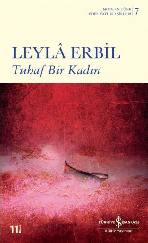Tuhaf Bir Kadın - Modern Türk Edebiyatı Klasikleri 7 - Leyla Erbil | İ