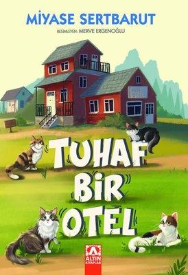 Tuhaf Bir Otel - Miyase Sertbarut | Altın - 9789752127913