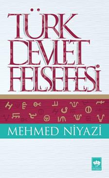 Türk Devlet Felsefesi - Mehmed Niyazi | Ötüken - 9789754371086