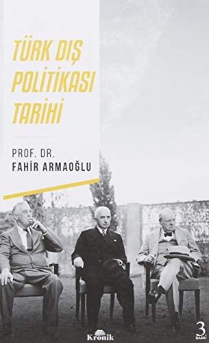 Türk Dış Politikası Tarihi - Fahir Armaoğlu | Kronik - 9789752430549