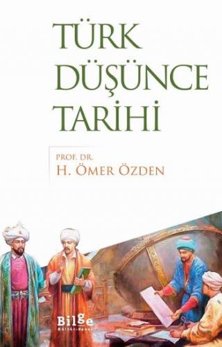 Türk Düşünce Tarihi - Ömer Özden | Bilge Kültür - 9786057931825
