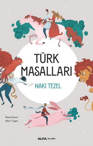 Türk Masalları - Naki Tezel | Alfa - 9786051719962