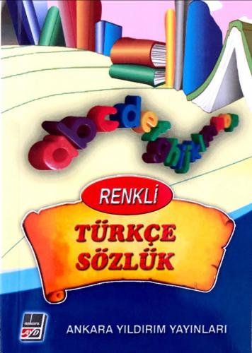 Türkçe Sözlük Renkli - Oktay Yivli | Ankara Yıldırım - 9789756280355