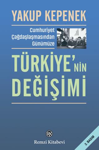 Türkiye'nin Değişimi - Yakup Kepenek | Remzi Kitabevi - 9789751421739