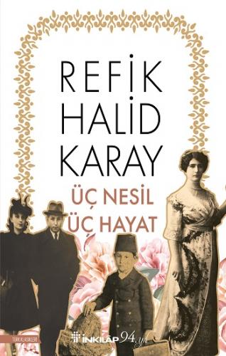 Üç Nesil Üç Hayat - Refik Halid Karay | İnkılap - 9789751029690