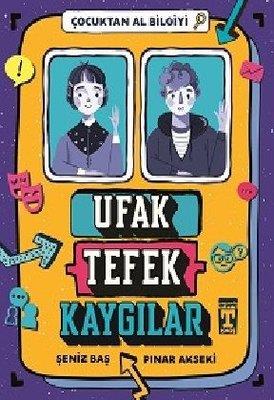 Ufak Tefek Kaygılar - Çocuktan Al Bilgiyi - Pınar Akseki | İlk Genç Ti