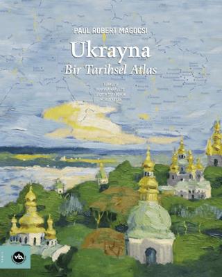 Ukrayna - Bir Tarihsel Atlas