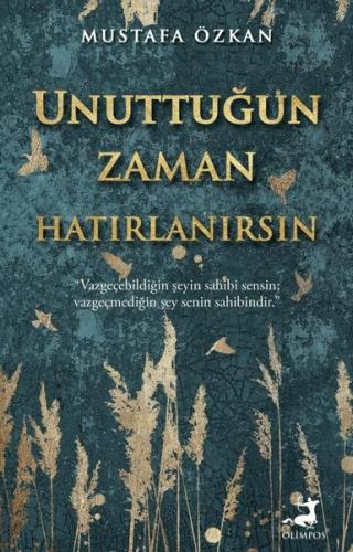 Unuttuğun Zaman Hatırlanırsın - Mustafa Özkan | Olimpos - 978625804330