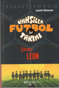 Vahşiler Futbol Takımı 1 Çalımcı Leon Ciltli