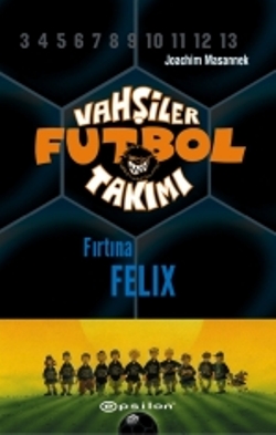 Vahşiler Futbol Takımı 2 Fırtına Felix Ciltli