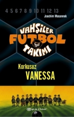 Vahşiler Futbol Takımı 3 Korkusuz Vanessa Sert Kapak