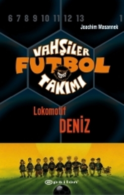 Vahşiler Futbol Takımı 5 Lokomotif Deniz Ciltli