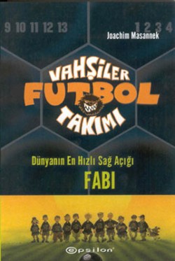 Vahşiler Futbol Takımı 8 Dünyanı En Hızlı Sağ Açığı Fabi Ciltli