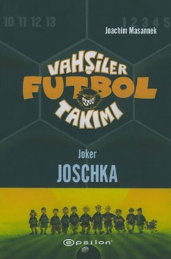 Vahşiler Futbol Takımı 9 Joker Joschka Ciltli