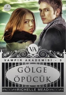 Vampir Akademisi-3 Gölge Öpücük