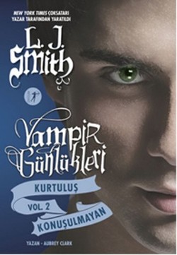 Vampir Günlükleri Kurtuluş Vol 2 Konuşulmayan - L. J. Smith | Artemis 