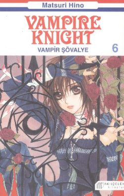 Vampıre Knıght - Vampir Şövalye Cilt 6 Manga - Matsuri Hino | Akılçele