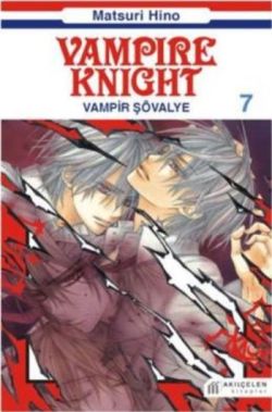 Vampıre Knıght - Vampir Şövalye Cilt 7 Manga - Matsuri Hino | Akılçele