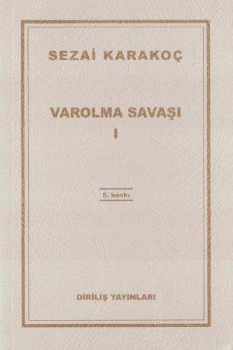 Varolma Savaşı 1 - SEZAİ KARAKOÇ | Diriliş - 9789123494217