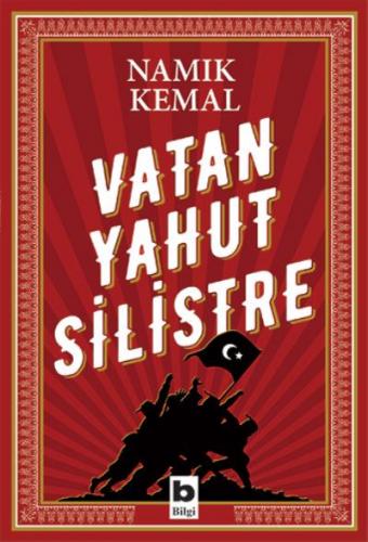 Vatan Yahut Silistre - Namık Kemal | Bilgi - 9789752207554